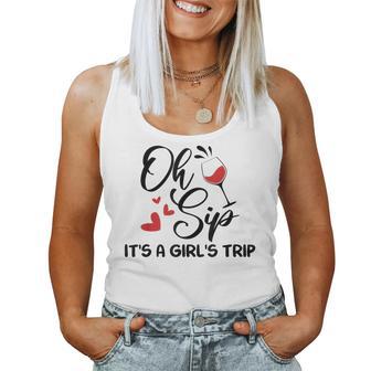 Oh Sip It’S A Girls Trip Wine Girls Cruise Vacation Women Tank Top - Thegiftio