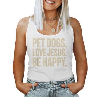Pet Dogs Love Jesus Be Happy Christian Faith Dog Lover Women Tank Top | Mazezy
