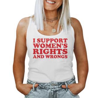 I Support Women's Rights And Wrongs Feminist Girl Women Tank Top - Thegiftio UK
