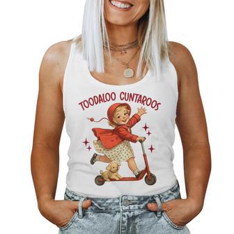Women's Sarcasm Humor Roller Sassy Girl Toodaloo Cuntaroos Women Tank Top | Mazezy