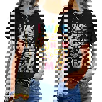 7Th Birthday Girl I Was 6 Now I'm 7 Years Old Girls Birthday Women T-shirt - Thegiftio