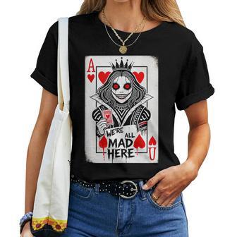 Alice In Wonderland Queen Of Hearts We're All Mad Here Women T-shirt - Thegiftio UK
