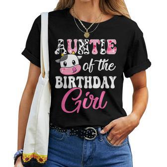 Auntie Of The Birthday Girl Farm Cow 1St Birthday Girl Small Women T-shirt - Thegiftio