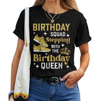 Birthday Squad Matching Stepping With The Birthday Queen Women T-shirt - Thegiftio UK