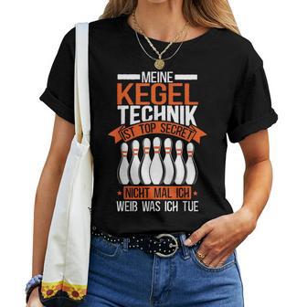Bowling Bowler Meine Kegel Technik Ist Topecret T-shirt Frauen - Seseable