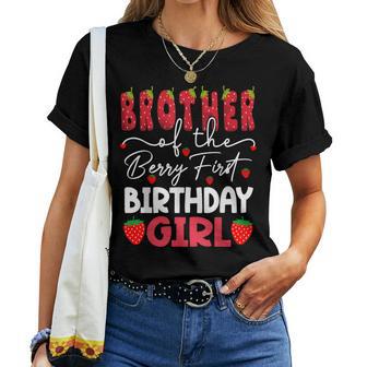 Brother Of The Berry First Birthday Girl Strawberry Women T-shirt - Thegiftio UK