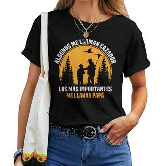 Cazador Cazar Más Importantes Me Llaman Papá Caza Camiseta de mujer - Regaloses