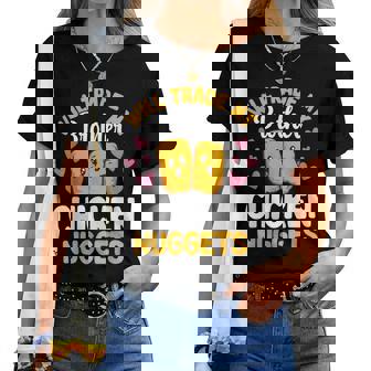 Chicken Nugget Lover Will Trade Brother For Chicken Nuggets Women T-shirt - Thegiftio