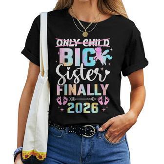 Only Child Expires 2026 Unicorn Promoted Big Sister Finally Women T-shirt | Mazezy