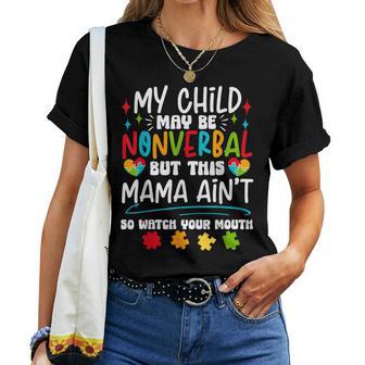 My Child May Be Nonverbal But This Mama Ain't Autism Ribbon Women T-shirt | Mazezy