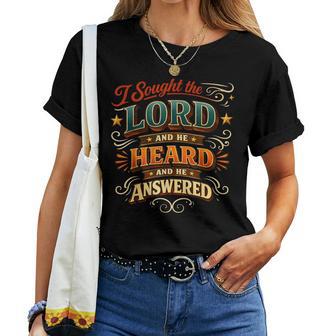 Christian Faith Prayer Quote I Sought The Lord Answered Women T-shirt - Thegiftio UK