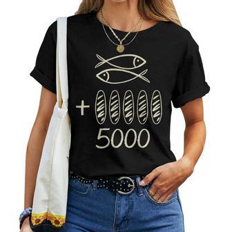 Christian Jesus 2 Fishes 5 Breads Feeds 5000 Women Women T-shirt - Thegiftio UK
