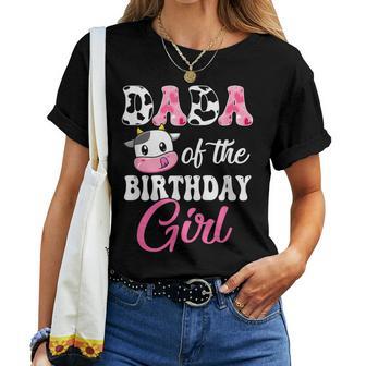 Dada Of The Birthday Girl Farm Cow 1St Birthday Girl Women T-shirt - Thegiftio UK