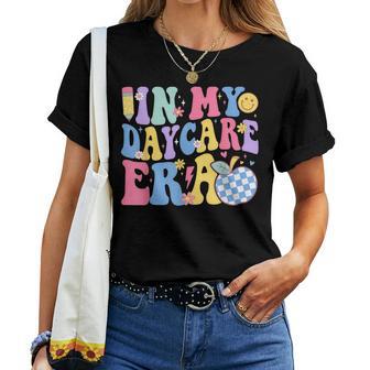 In My Daycare Era Groovy Teacher Daycare First Day Of School Women T-shirt - Thegiftio UK
