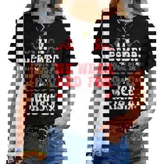 In December We Wear Red For World Aids Day Awareness Women Women T-shirt | Mazezy