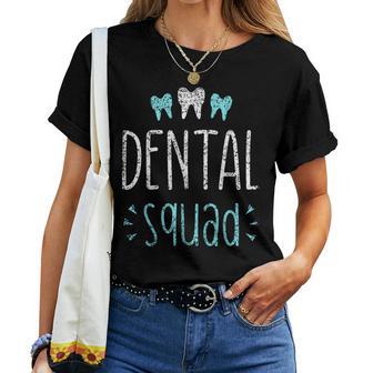 Dentist Squad Job Tooth Th Dental Assistant Women T-shirt - Thegiftio