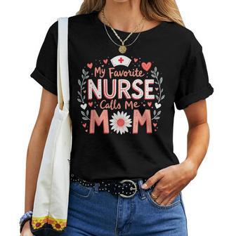 My Favorite Nurse Calls Me Mom Nursing Flower Women T-shirt - Thegiftio UK