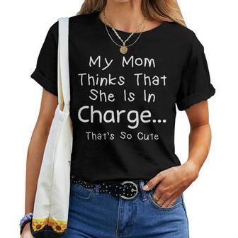 Boys Girls My Mom Thinks She Is In Charge Cute Toddler Women T-shirt - Thegiftio UK