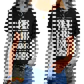 I Need A Hug From A Baddie Sarcastic Attitude Women T-shirt - Thegiftio