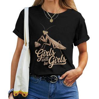 Saying Girls Will Be Girls Praying Mantis Humor Joke Women T-shirt - Thegiftio UK