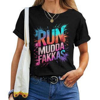 Girls Run Mudda Fakkas Mud Queen My Mudding Crew Muddy Fakas Women T-shirt | Mazezy