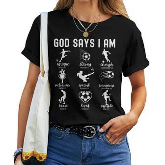 God Says I Am Christian Bible Verse Religious Soccer Player Women T-shirt | Mazezy