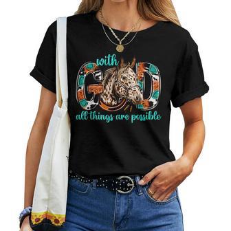 With God All Things Are Possible Horse Western Christian Women T-shirt - Thegiftio UK