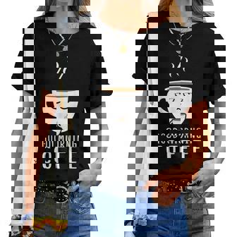 Good Morning Coffee-疲れた人のためのカフェイン レディースTシャツ - Kawaiitshirt