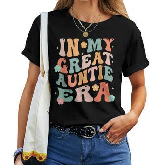 In My Great Auntie Era Baby Announcement Aunt Women T-shirt | Mazezy