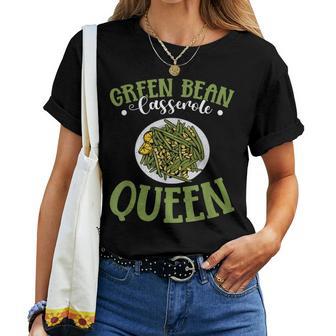 Green Bean Casserole Queen Thanksgiving Dinner Women T-shirt - Thegiftio UK