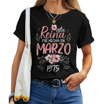 Hecha En Marzo 1975 Regalo 51 Años Cumpleaños Camiseta de mujer - Regaloses