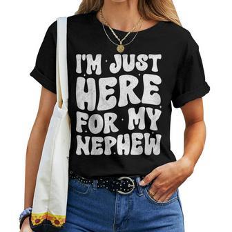 I'm Just Here For My Nephew Aunt Auntie Groovy Women T-shirt | Mazezy