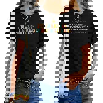 I’M Thankful I’M Not A Liberal Saying Sarcastic Women T-shirt | Mazezy