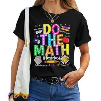 Do The Math Test Day Boy Girl Student Math Teacher Women T-shirt - Thegiftio