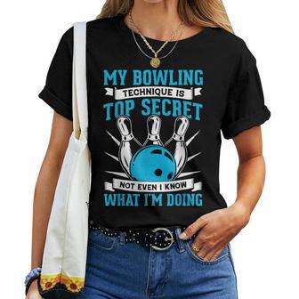 Meine Bowlingtechnik Isttreng Geheim Lustiger Bowlingbowler T-shirt Frauen - Seseable