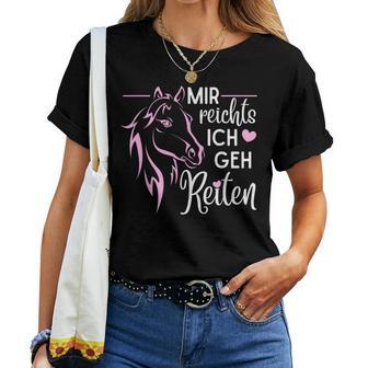 Mir Reichts Ich Geh Reiten Pferde Mädchen Reitsport Damen T-shirt Frauen - Seseable