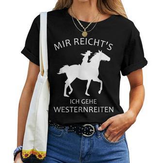Mir Reicht's Ich Gehe Westernreiten Cowgirl Reiten Pferde T-shirt Frauen - Geschenkecke