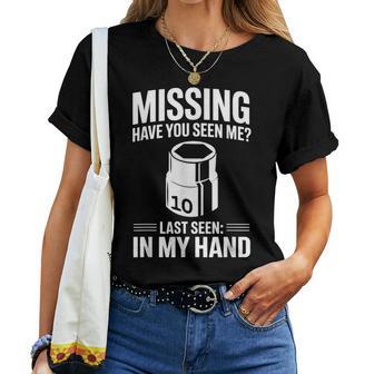 Missing Have Youeen Me 10Mm ソケット 車 ガイ 車 整備士 レディースTシャツ - Kawaiitshirt