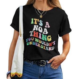 Retro Groovy Es Una Cosa De Noa Que No Entenderías Camiseta de mujer - Regaloses