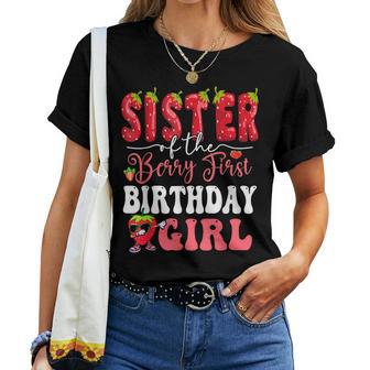 Sister Of Berry First Birthday Girl Sweet One Strawberry Women T-shirt - Thegiftio UK
