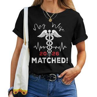 My Wife Matched Medical Student Residency Match Day 2026 Women T-shirt | Mazezy