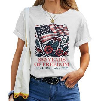 250 Years Freedom Us Flag Flowers 250Th Anniversary Women Women T-shirt - Thegiftio UK