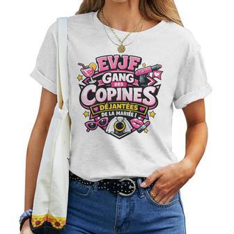 Evjf Future Mariée Mariage Gang Des Copines Déjantées T-shirt femme - Cadeauxyz