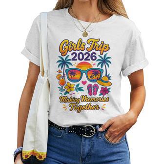 Girls Trip 2026 Making Memories Together Tropical Vacation Women T-shirt - Thegiftio