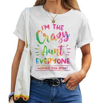 I'm The Crazy Aunt Everyone Warned You About Tie Dye Auntie Women T-shirt - Thegiftio