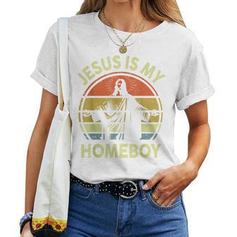 Jesus Is My Homeboy Retro Christian Religious Vintage Faith Women T-shirt - Thegiftio UK