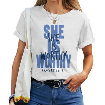 She Is Worthy Proverbs 31 Christian Woman Faith Women T-shirt - Thegiftio