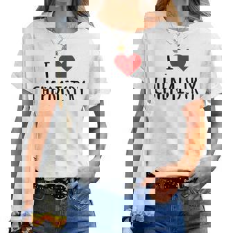 化学、化学が好き、化学の先生 化学実験技師、プレゼント、男性女性子供 I Love Chemistry レディースTシャツ - Kawaiitshirt