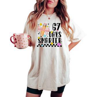 67 Days Of School 67 Days Smarter Student Teacher Women's Oversized Comfort T-shirt - Thegiftio