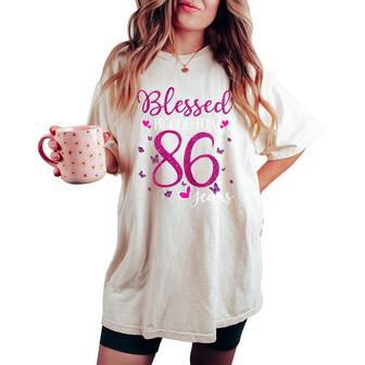 86Th Birthday Blessed By God For 86 Years Old Women Women's Oversized Comfort T-shirt - Thegiftio UK